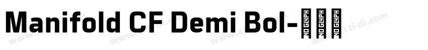 Manifold CF Demi Bol字体转换 Manifold CF Demi Bol字体转换